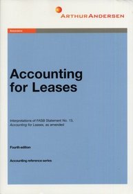 Accounting for Leases : Interpretations of FASB Statement No. 13, Accouting for Leases, as Amended (Accounting Reference)