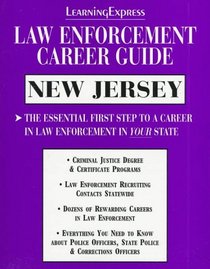 Law Enforcement Career Guides: New Jersey (Learning Express Law Enforcement Series New Jersey)