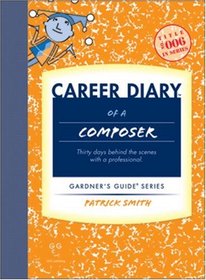Career Diary of a Composer (Gardner's Guide) (Gardner's Guide series)