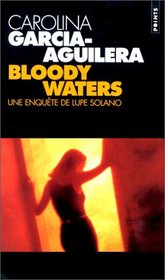 Bloody waters, une enqute de Lupe Solano