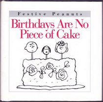 Birthdays Are No Piece of Cake (Festive Peanuts)