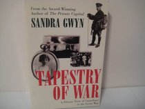 Tapestry of War: A Private View of Canadians in the Great War