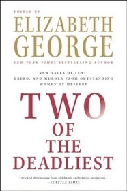 Two of the Deadliest: New Tales of Lust, Greed, and Murder from Outstanding Women of Mystery