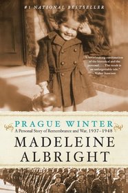 Prague Winter: A Personal Story of Remembrance and War, 1937-1948