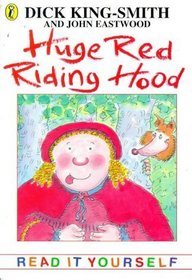 Huge Red Riding Hood (Read It Yourself)