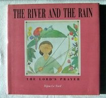 THE RIVER AND THE RAIN