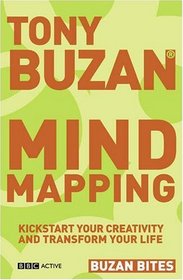 Mind Mapping: Kickstart Your Creativity and Transform Your Life (Buzan Bites)