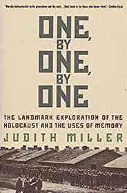 One, By One, By One: The Landmark Exploration of the Holocaust and the Uses of Memory