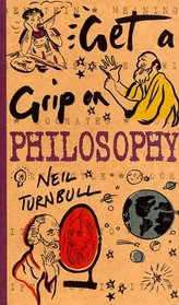 Get a Grip on Philosophy