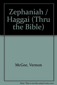 Zephaniah / Haggai (Thru the Bible)