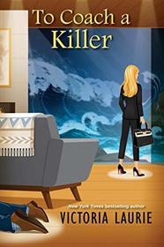 To Coach a Killer (Life Coach, Bk 2)