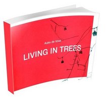 Auke De Vries: Living in Trees