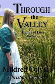 Through the Valley (Hands of Love) (Volume 2)