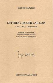 Lettres a Roger Caillois: 4 aout 1935-4 fevrier 1959 (French Edition)