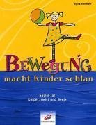 Bewegung macht Kinder schlau.