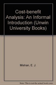 Cost-benefit Analysis: An Informal Introduction (Unwin Univ. Bks.)