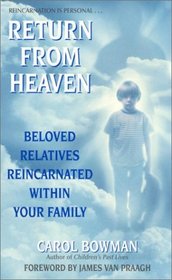 Return From Heaven : Beloved Relatives Reincarnated Within Your Family