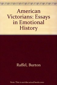 American Victorians: Explorations in Emotional History