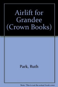 Airlift for Grandee (Crown Books)