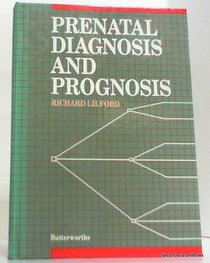 Prenatal Diagnosis and Prognosis