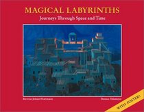 Magic Labyrinths Journeys Through Time And Space