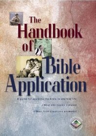 The Handbook of Bible Application (Life Application Reference Library)