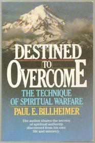 Destined to Overcome: The Technique of Spiritual Warfare