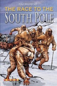 Scott and the Race to the South Pole (Story Of...) (Story Of...)