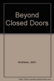 Beyond Closed Doors: Growing Beyond an Abused Childhood