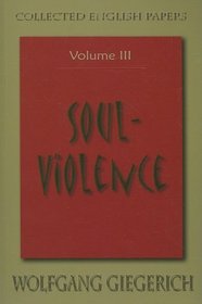 Soul Violence (Studies in Archetypal Psychology)