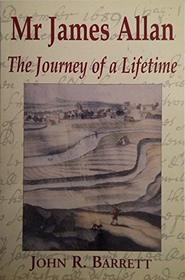 Mr. James Allen: The Journey of a Lifetime
