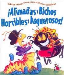Alimaas y bichos horribles y asquerosos! (Yukky, Mucky Slugs and Bugs! Spanish Edition)