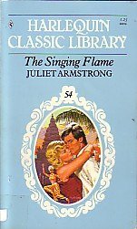 The Singing Flame (Harlequin Classic Library, No 54)