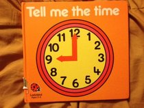 Tell Me the Time (First Books Series)