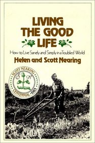 In New Releases - Living The Good Life:  How To Live Sanely In
