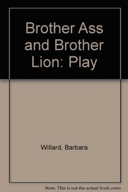 Brother Ass and Brother Lion: Play