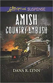 Amish Country Ambush (Amish Country Justice, Bk 4) (Love Inspired Suspense, No 695)