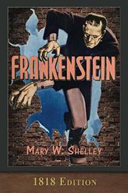 Frankenstein (1818 Edition): 200th Anniversary Collection
