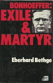 Bonhoeffer, exile and martyr