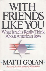 With Friends Like You: What Israelis Really Think About American Jews