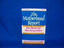 The Motherhood Report: How Women Feel About Being Mothers