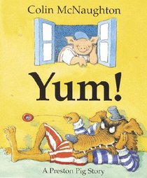 Yum!: A Preston Pig Story