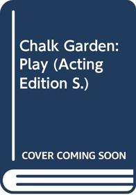 Chalk Garden (Acting Edition)