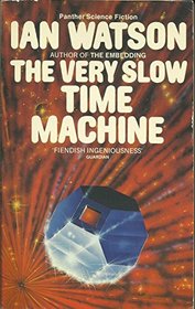Very Slow Time Machine
