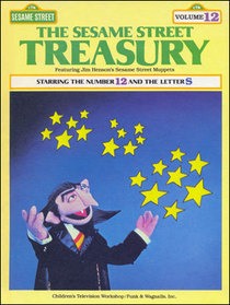 The Sesame Street Treasury Vol. 12 Starring the Number 12 and the Letter S