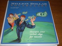 Million Dollar Vocabulary: Sharpen Your Verbal Edge For Success