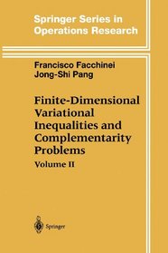 Finite-Dimensional Variational Inequalities and Complementarity Problems: Volume II (Springer Series in Operations Research and Financial Engineering)