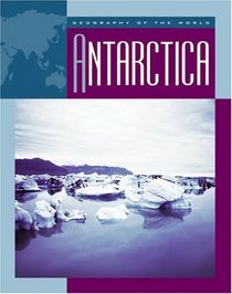 Antarctica (Geography of the World)