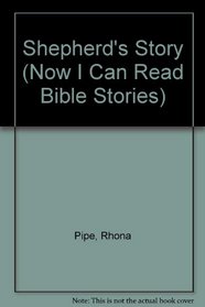 Shepherd's Story (Now I Can Read Bible Stories)
