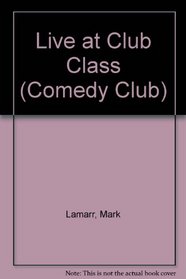 Live at Club Class (Comedy Club)